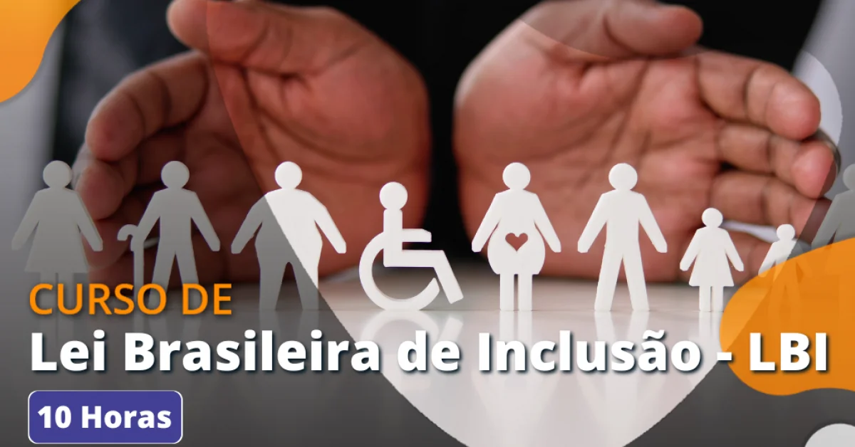 Curso de Lei Brasileira de Inclusão LBI Gratuito e Online