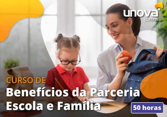 [Benefícios da Parceria entre Escola e Família]