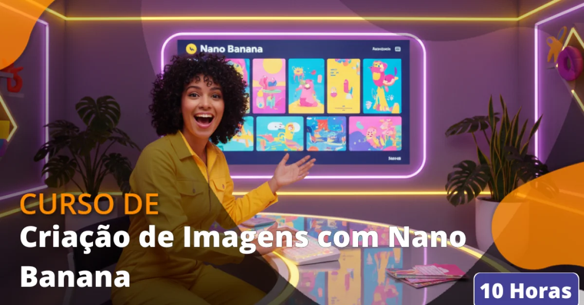 Curso Criação de Imagens com Nano Banana Gratuito e Online