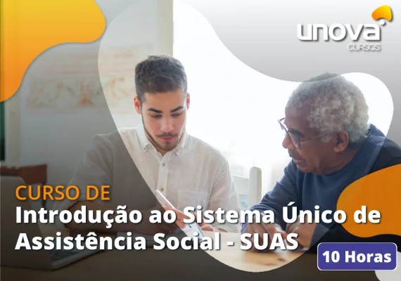 [Introdução ao Sistema Único de Assistência Social - SUAS]